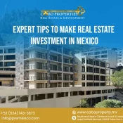 Expert Tips to Make Real Estate Investment in Mexico