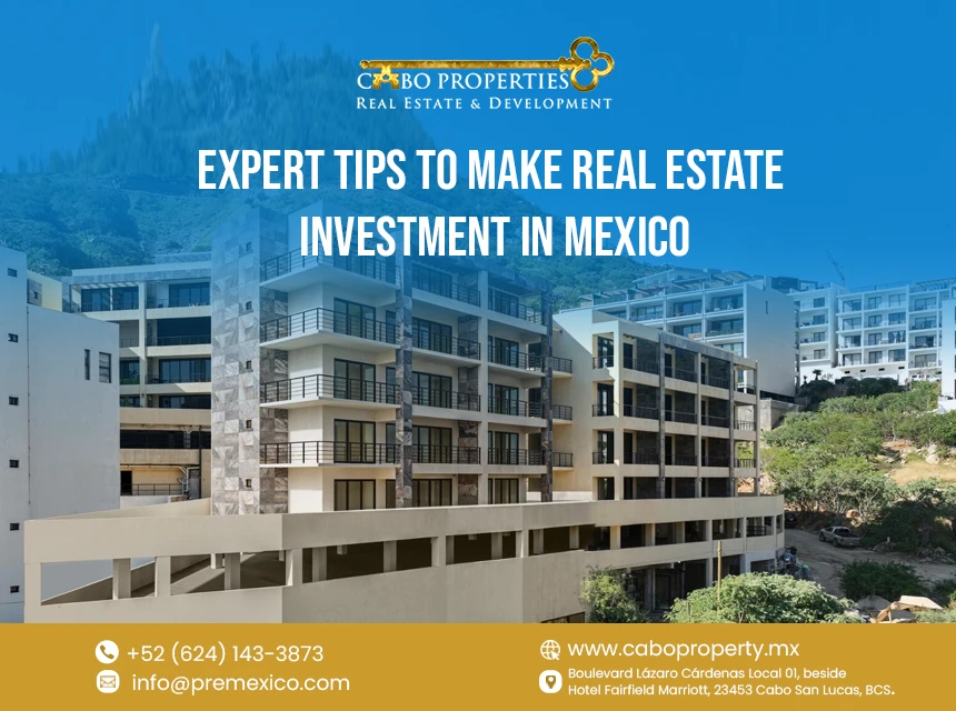 Expert Tips to Make Real Estate Investment in Mexico